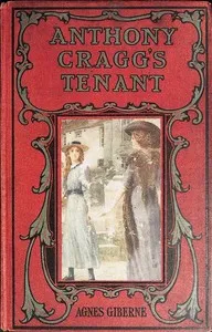 Anthony Cragg's tenant — Agnes Giberne cover