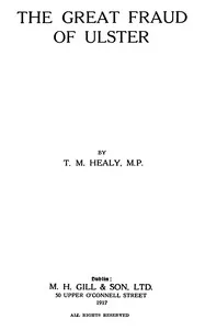 The great fraud of Ulster — T. M. (Timothy Michael) Healy cover