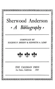 Sherwood Anderson : $b a bibliography — Eugene P. (Eugene Paul) Sheehy cover