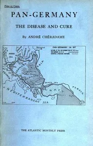 Pan-Germany : $b The disease and cure — André Chéradame cover