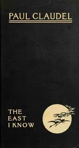 The East I know — Paul Claudel cover
