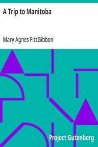 A Trip to Manitoba — Mary Agnes FitzGibbon cover