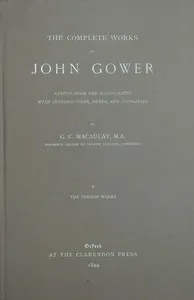 The complete works of John Gower, volume 1 : $b The French works — John Gower cover