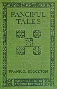 Fanciful tales — Frank R. Stockton cover