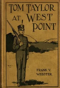 Tom Taylor at West Point: or, The old army officer's secret — Frank V. Webster cover