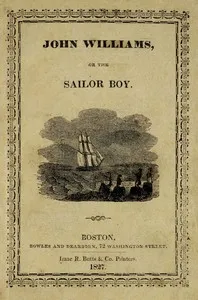 John Williams : $b or The sailor boy — Dorothea Lynde Dix cover