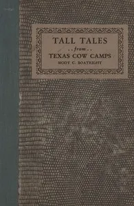 Tall tales from Texas — Mody C. (Mody Coggin) Boatright cover