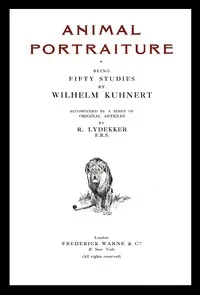 Animal portraiture — Richard Lydekker cover