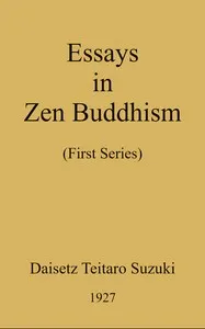 Essays in Zen Buddhism : $b First series — Daisetz Teitaro Suzuki cover