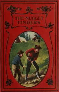 The nugget finders : $b A tale of the gold fields of Australia — Horatio, Jr. Alger cover