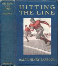 Hitting the line — Ralph Henry Barbour cover