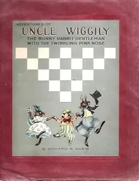 The adventures of Uncle Wiggily, the bunny rabbit gentleman with the twinkling pink nose — Howard Roger Garis cover