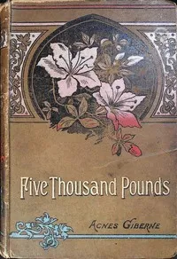 Five thousand pounds — Agnes Giberne cover