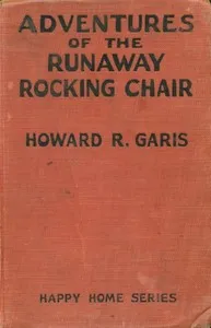 Adventures of the runaway rocking chair — Howard Roger Garis cover