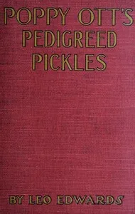 Poppy Ott's pedigreed pickles — Leo Edwards cover