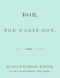 Bob, the cabin-boy — Anonymous cover
