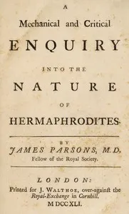 A mechanical and critical enquiry into the nature of hermaphrodites — James Parsons cover