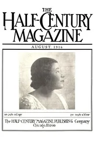 The Half-Century Magazine (Vol. I, No. 1, August, 1916) — Various cover