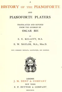 History of the pianoforte and pianoforte players — Oskar Bie cover