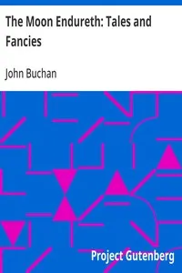 The Moon Endureth: Tales and Fancies — John Buchan cover