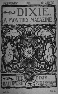 Dixie: A monthly magazine, Vol. I, No. 2, February 1899 — Various cover