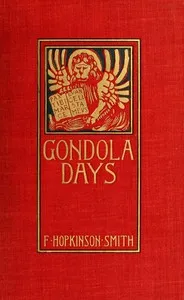 Gondola days — Francis Hopkinson Smith cover