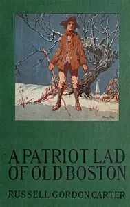A patriot lad of old Boston — Russell Gordon Carter cover