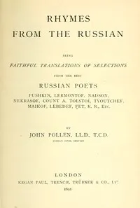 Rhymes from the Russian : $b Being faithful translations of selections from the best Russian poets — Anonymous cover