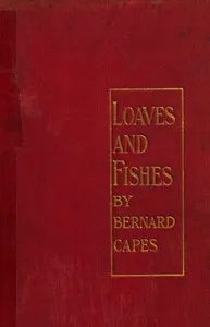Loaves and fishes — Bernard Capes cover
