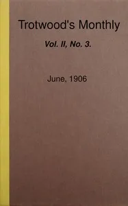 Trotwood's Monthly, Vol. II, No. 3, June, 1906 — Various cover