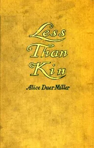 Less than kin — Alice Duer Miller cover