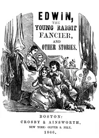 Edwin, the young rabbit fancier, and other stories — Anonymous cover