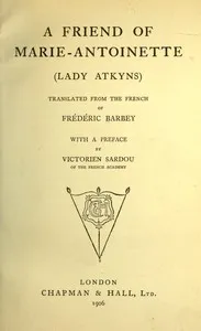 A friend of Marie-Antoinette (Lady Atkyns) — Frédéric Barbey cover