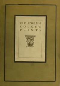 Old English colour prints — Malcolm C. (Malcolm Charles) Salaman cover