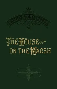 The house on the marsh : $b A romance — Florence Warden cover