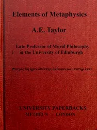 Elements of metaphysics — A. E. (Alfred Edward) Taylor cover