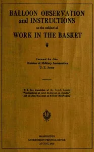 Balloon observation, and instructions on the subject of work in the basket — United States. War Department. Division of Military Aeronautics cover