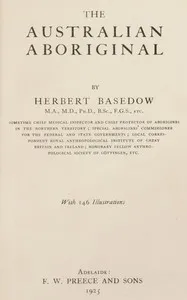 The Australian aboriginal — Herbert Basedow cover