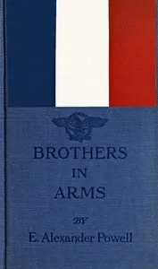Brothers in arms — E. Alexander (Edward Alexander) Powell cover