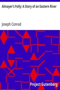 Almayer's Folly: A Story of an Eastern River — Joseph Conrad cover