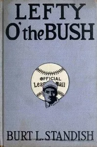 Lefty o' the bush — Burt L. Standish cover