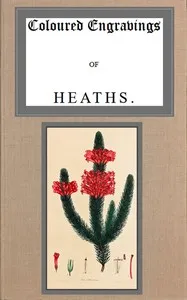 Coloured engravings of heaths; vol. 1 — Henry Cranke, active 1799-1828 Andrews cover