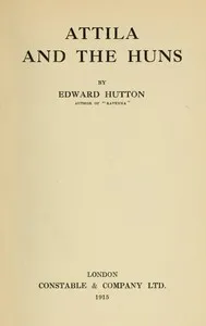Attila and the Huns — Edward Hutton cover