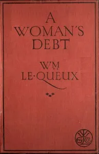 A woman's debt — William Le Queux cover