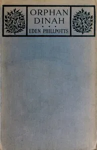 Orphan Dinah — Eden Phillpotts cover