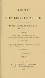 Memoirs of the Lady Hester Stanhope, as related by herself in conversations with her physician, vol. 1 (of 3) — Hester, Lady Stanhope cover
