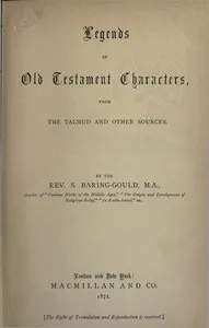 Legends of Old Testament characters, from the Talmud and other sources — S. (Sabine) Baring-Gould cover
