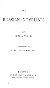 The Russian novelists — Eugène-Melchior, vicomte de Vogüé cover