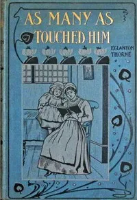 As many as touched Him — Eglanton Thorne cover