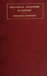 Biological analogies in history — Theodore Roosevelt cover